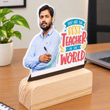 Shayona Gift Shop-Personalized Best Teacher Photo Cutout Standee | Teacher's Day Wooden Acrylic Frame Gift for Sir & Mentor